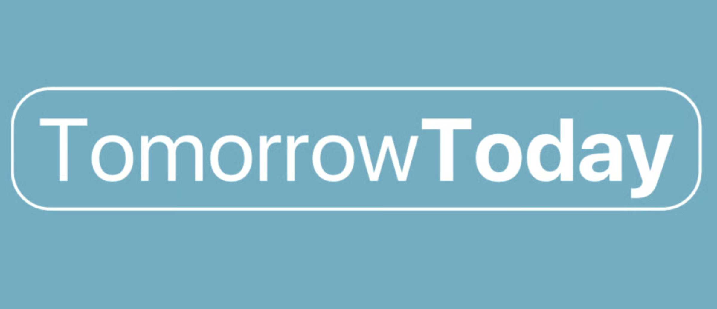 Tomorrow Today
